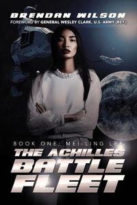 Cover image for The Achilles Battle Fleet: Book One: Mei-Ling Lee