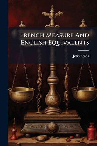 Cover image for French Measure and English Equivalents