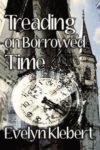 Cover image for Treading on Borrowed Time