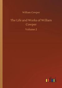 Cover image for The Life and Works of William Cowper