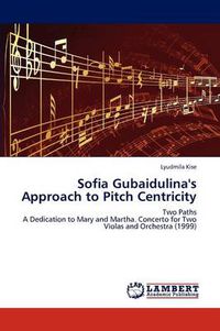 Cover image for Sofia Gubaidulina's Approach to Pitch Centricity