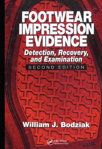 Cover image for Footwear Impression Evidence: Detection, Recovery, and Examination