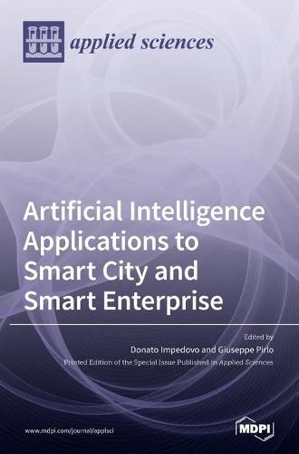 Cover image for Artificial Intelligence Applications to Smart City and Smart Enterprise