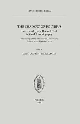 Cover image for The Shadow of Polybius: Intertextuality as a Research Tool in Greek Historiography