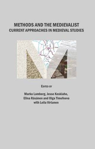 Methods and the Medievalist: Current Approaches in Medieval Studies