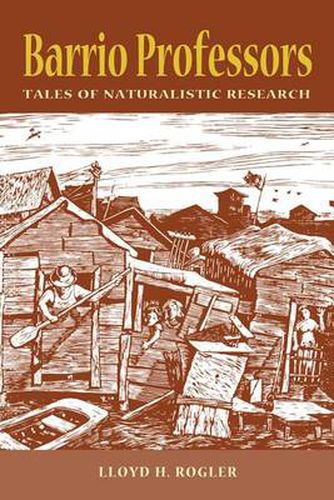 Cover image for Barrio Professors: Tales of Naturalistic Research