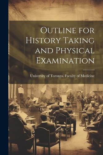 Cover image for Outline for History Taking and Physical Examination