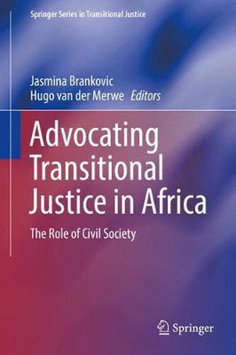 Cover image for Advocating Transitional Justice in Africa: The Role of Civil Society