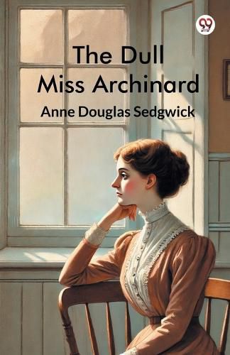 Cover image for The Dull Miss Archinard