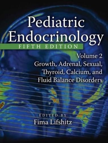 Cover image for Pediatric Endocrinology: Growth, Adrenal, Sexual, Thyroid, Calcium, and Fluid Balance Disorders