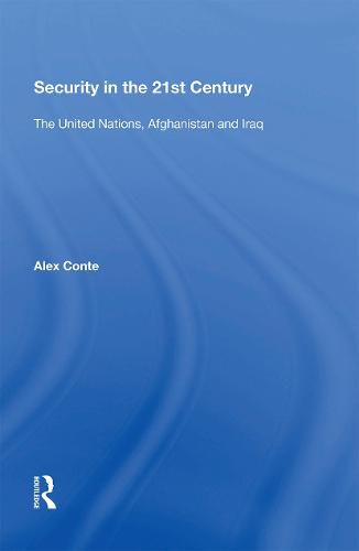 Security in the 21st Century: The United Nations, Afghanistan and Iraq