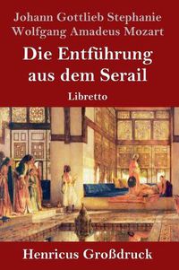 Cover image for Die Entfuhrung aus dem Serail (Grossdruck): Libretto