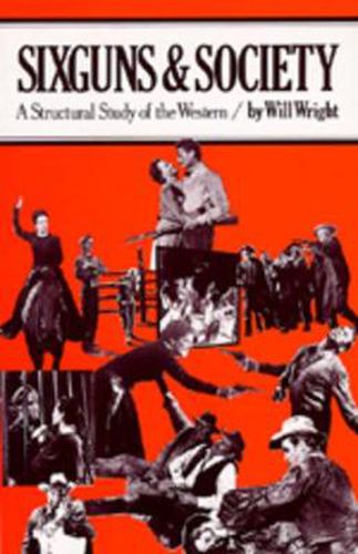 Cover image for Sixguns and Society: A Structural Study of the Western