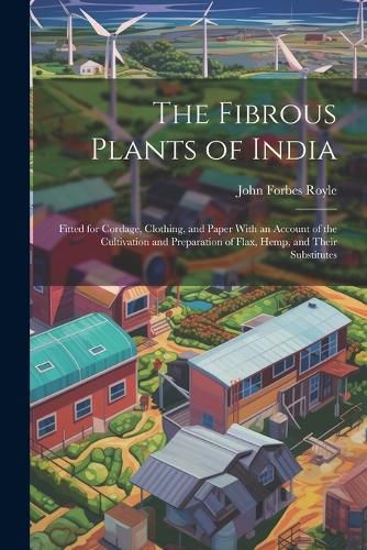 The Fibrous Plants of India