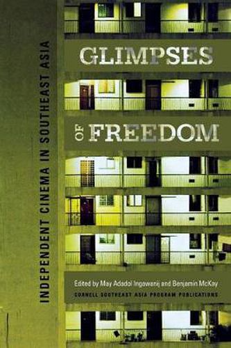Cover image for Glimpses of Freedom: Independent Cinema in Southeast Asia