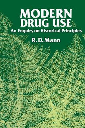 Modern Drug use: An Enquiry on Historical Principles