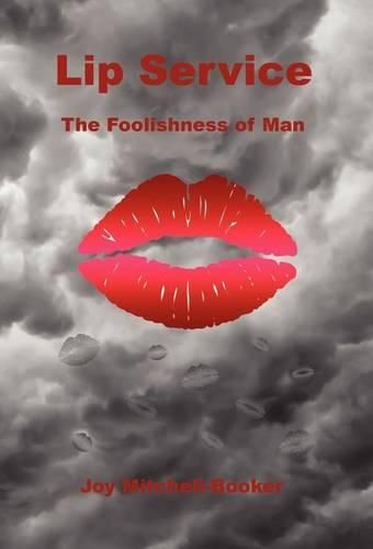 Cover image for Lip Service - The Foolishness of Man