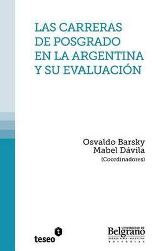 Cover image for Las carreras de posgrado en la Argentina y su evaluacion