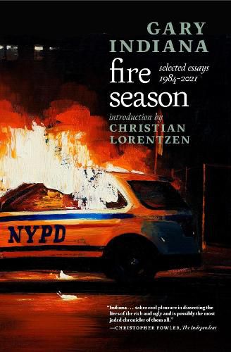 Fire Season: Selected Essays 19842021