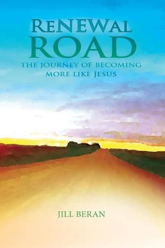 Renewal Road: A Journey of Becoming More Like Jesus