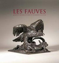 Cover image for Les Fauves: Bronzes by Antoine Louis Barye in the Marjon Collection