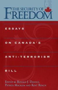 Cover image for The Security of Freedom: Essays on Canada's Anti-Terrorism Bill