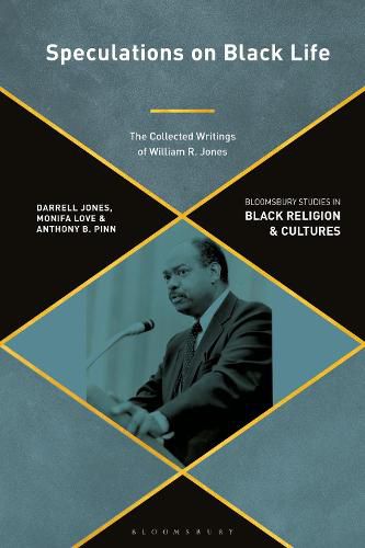 Cover image for Speculations on Black Life: The Collected Writings of William R. Jones