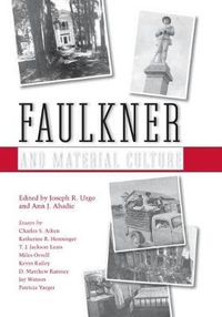 Cover image for Faulkner and Material Culture