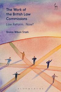 Cover image for The Work of the British Law Commissions: Law Reform... Now?