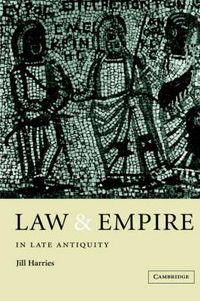 Cover image for Law and Empire in Late Antiquity