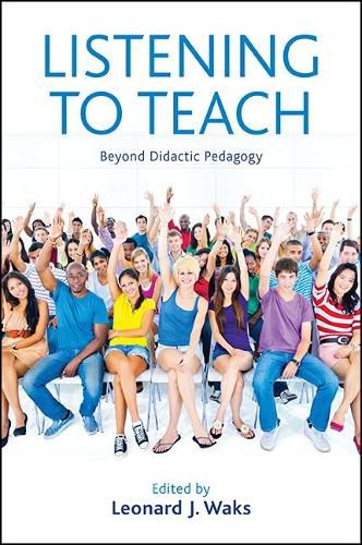 Cover image for Listening to Teach: Beyond Didactic Pedagogy