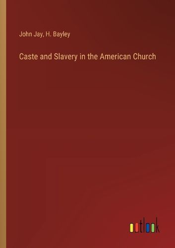 Caste and Slavery in the American Church