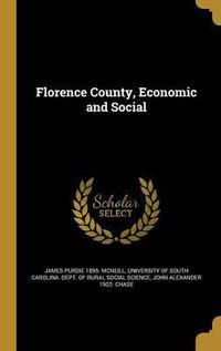 Cover image for Florence County, Economic and Social