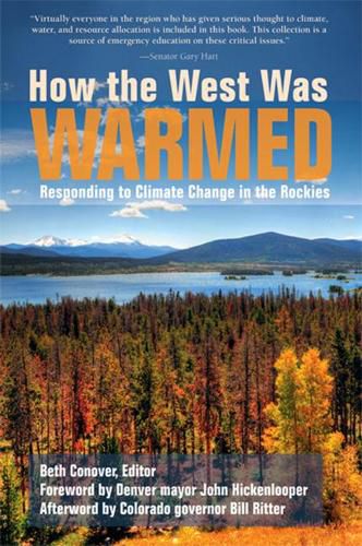 Cover image for How the West Was Warmed: Responding to Climate Change in the Rockies