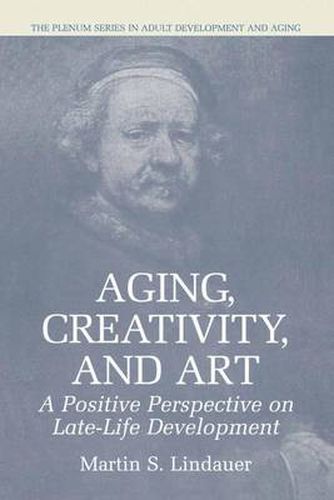 Cover image for Aging, Creativity and Art: A Positive Perspective on Late-Life Development