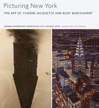 Cover image for Picturing New York: The Art of Yvonne Jacquette and Rudy Burckhardt