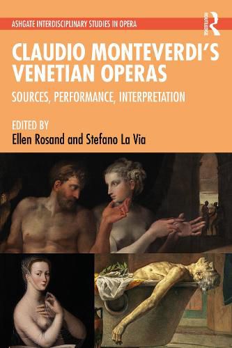 Cover image for Claudio Monteverdi's Venetian Operas: Sources, Performance, Interpretation