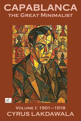 Cover image for Capablanca the Great Minimalist - Volume I