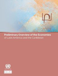 Cover image for Preliminary Overview of the Economies of Latin America and the Caribbean 2021