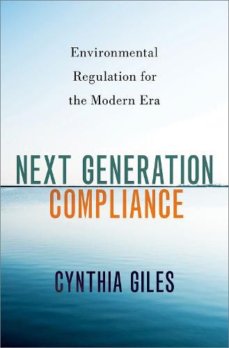 Cover image for Next Generation Compliance: Environmental Regulation for the Modern Era