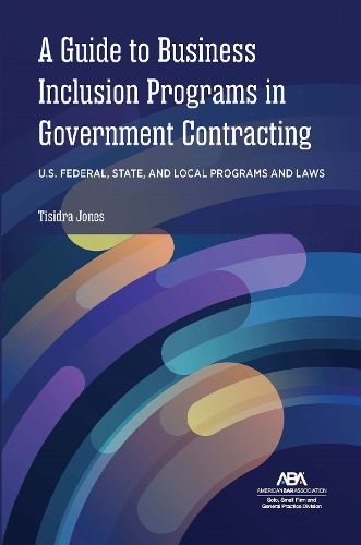 Cover image for A Guide to Business Inclusion Programs in Government Contracting