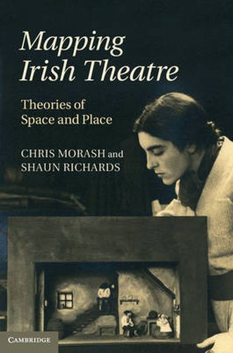 Cover image for Mapping Irish Theatre: Theories of Space and Place