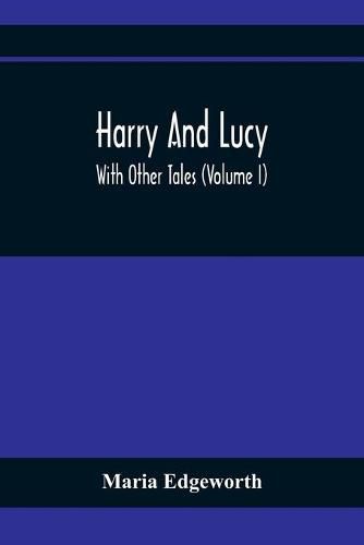 Cover image for Harry And Lucy: With Other Tales (Volume I)