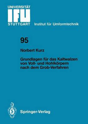 Cover image for Grundlagen Fur Das Kaltwalzen Von Voll- Und Hohlkorpern Nach Dem Grob-verfahren