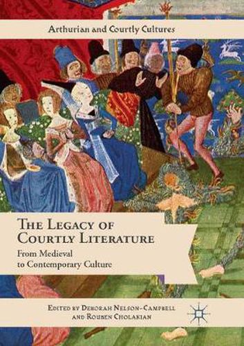 Cover image for The Legacy of Courtly Literature: From Medieval to Contemporary Culture