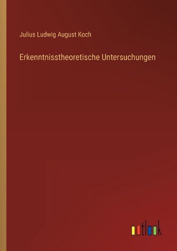 Cover image for Erkenntnisstheoretische Untersuchungen