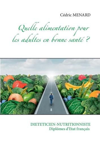 Quelle alimentation pour l'adulte en bonne sante ?