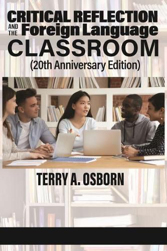 Cover image for Critical Reflection and the Foreign Language Classroom (20th Anniversary Edition)