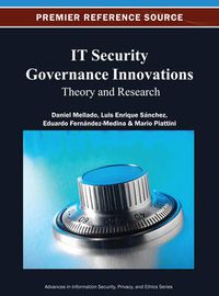 Cover image for IT Security Governance Innovations: Theory and Research