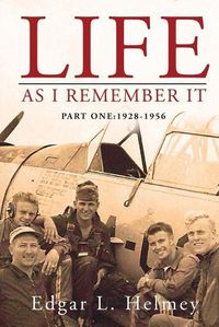 Cover image for Life As I Remember It: Part I: 1928-1956